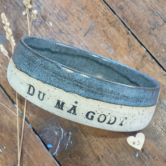 DU MÅ GODT (slik) skål