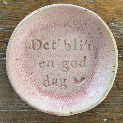 “Det bli’r en god dag” tallerken i stentøj